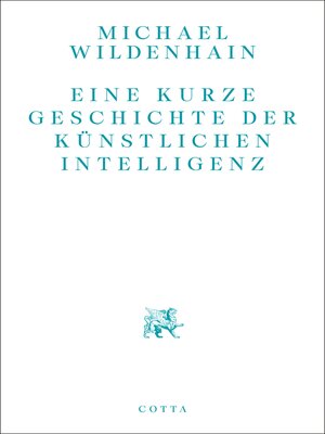 cover image of Eine kurze Geschichte der Künstlichen Intelligenz
